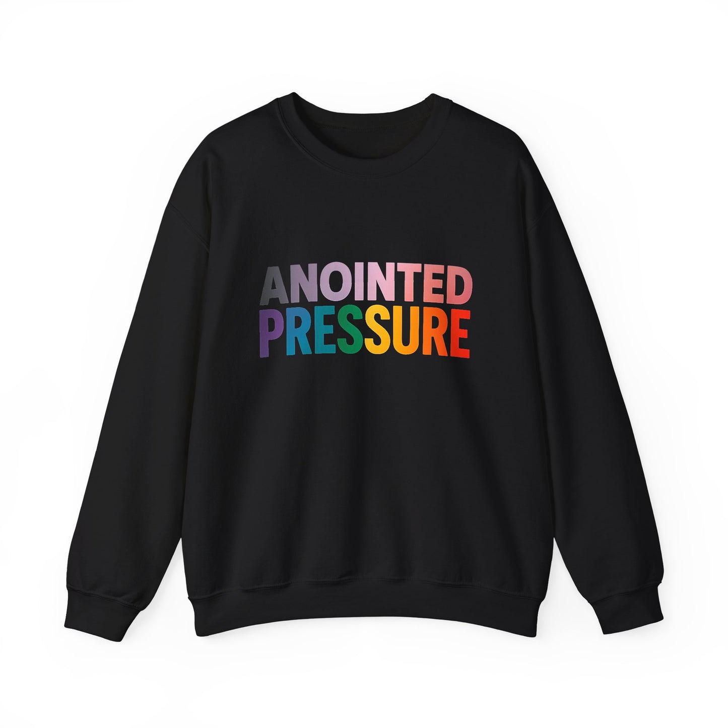 Anointed Pressure - Crewneck Sweatshirt