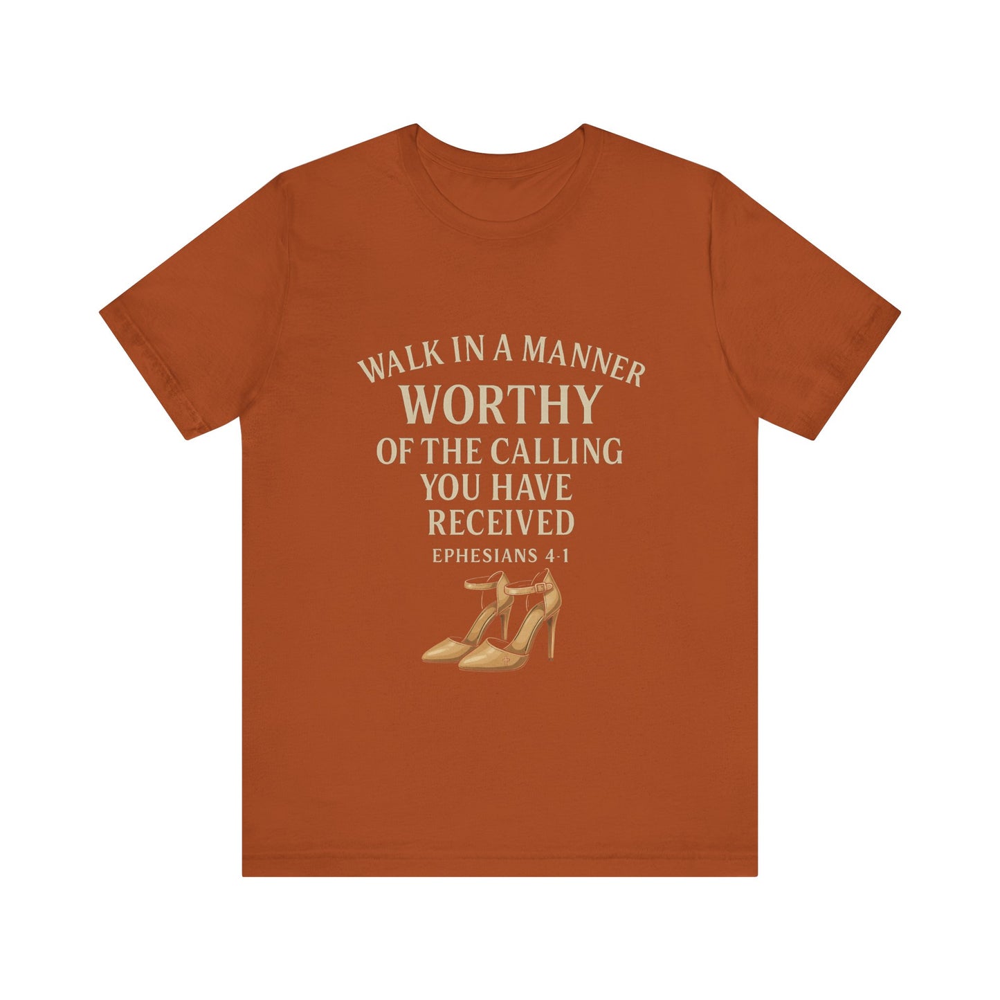 T-shirt design with the phrase "Walk in the manner of the calling you have received" inspired by Ephesians 4:1 – Christian faith apparel