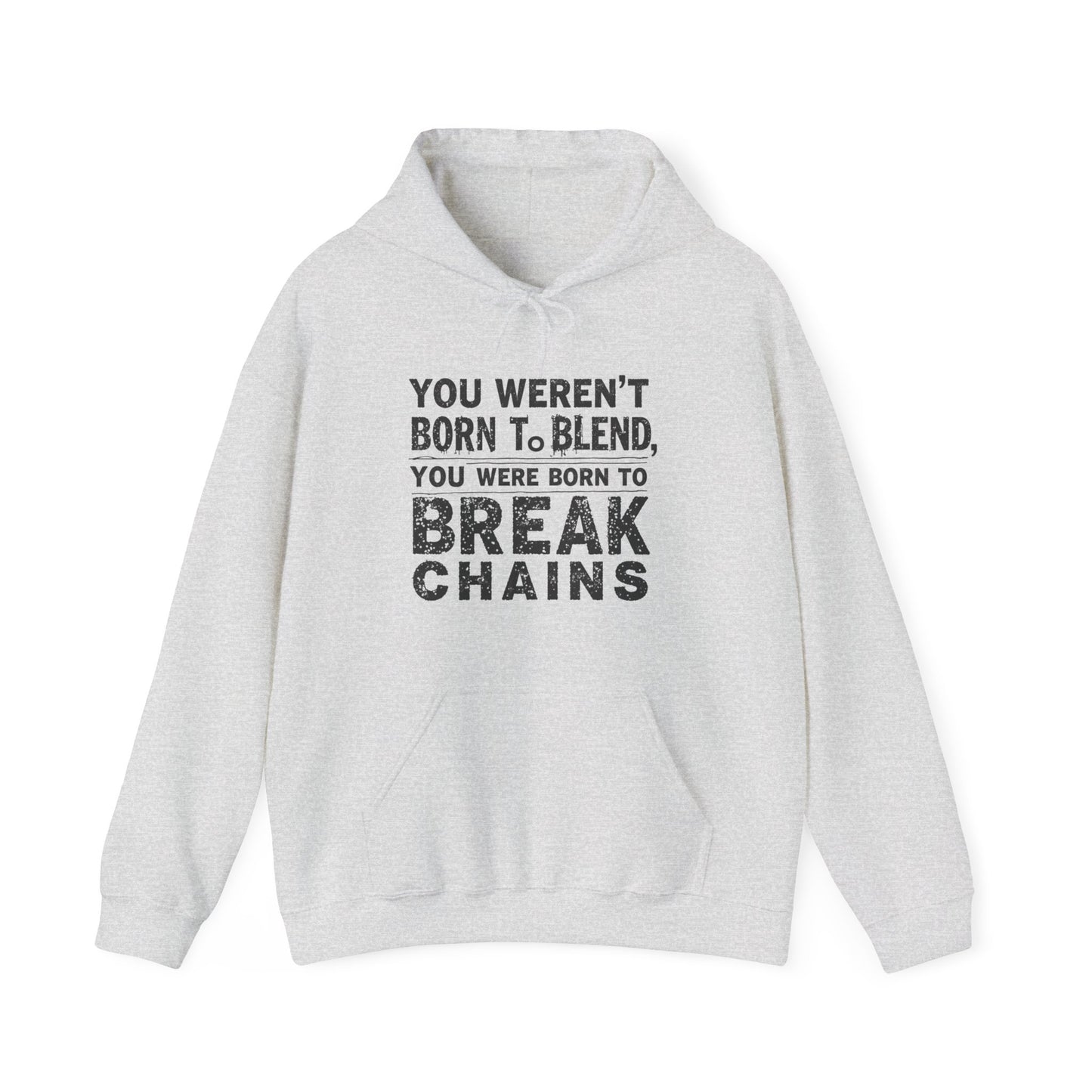 Christian T-shirt that says “You Weren' Born To Blend, You Were Born To Break Chains” in bold, inspirational Christian Wear
