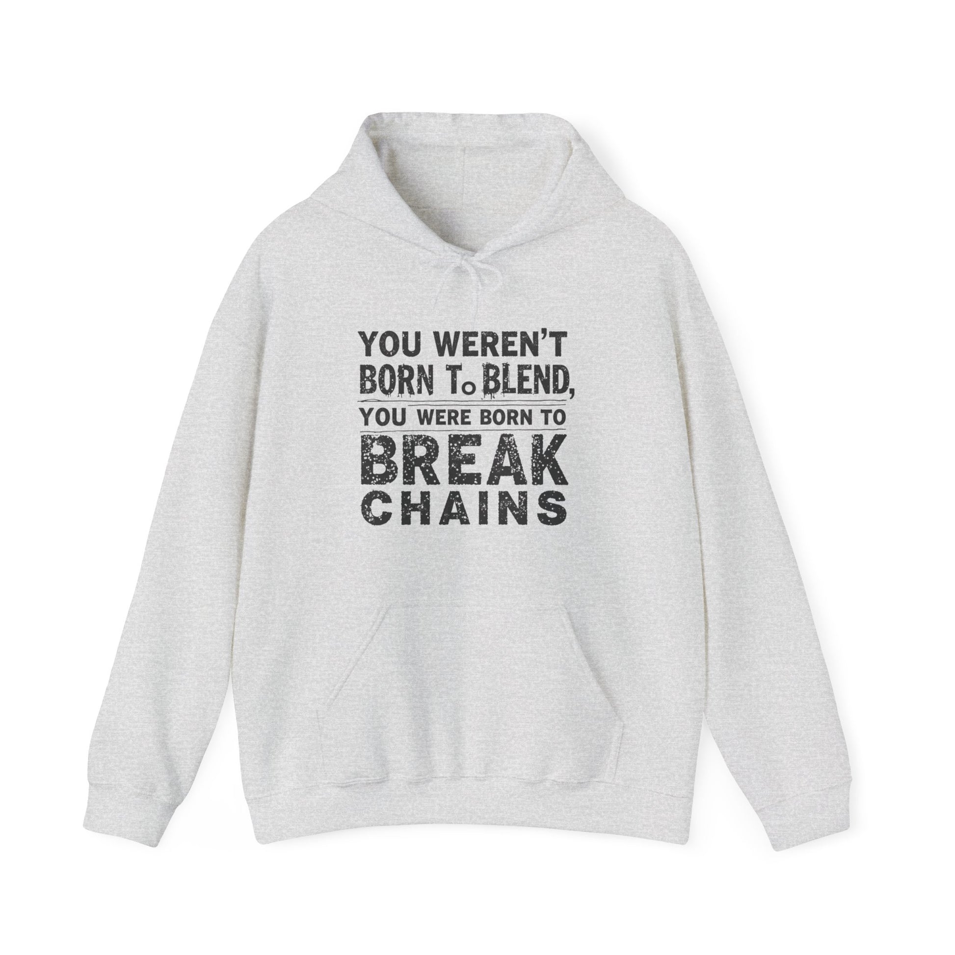 Christian T-shirt that says “You Weren' Born To Blend, You Were Born To Break Chains” in bold, inspirational Christian Wear
