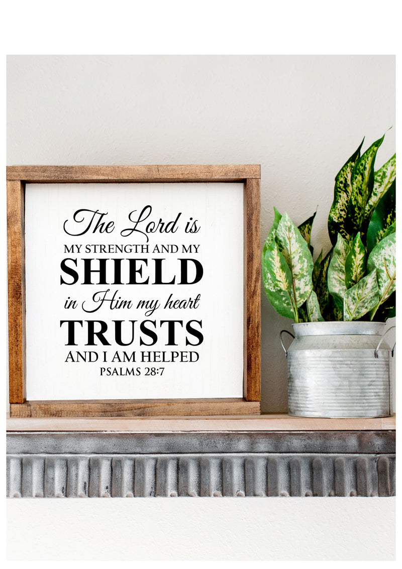 The Lord Is My Strength and My Shield – Wooden Scripture Sign (Psalm 28:7)